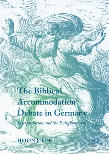 Cover of The Biblical Accommodation Debate in Germany
