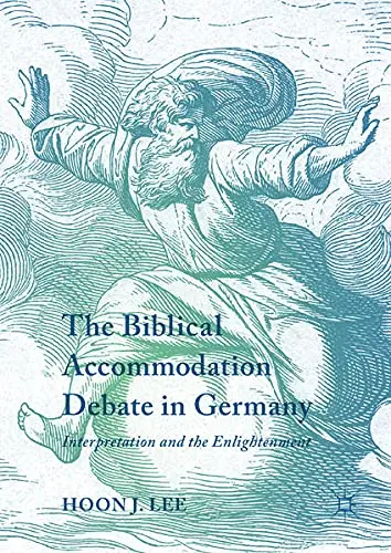 Cover of The Biblical Accommodation Debate in Germany