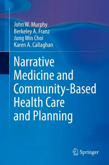 Cover of Narrative Medicine and Community-Based Health Care and Planning
