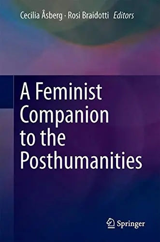 Cover of A Feminist Companion to the Posthumanities