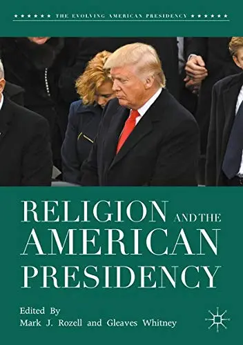 Cover of Religion and the American Presidency