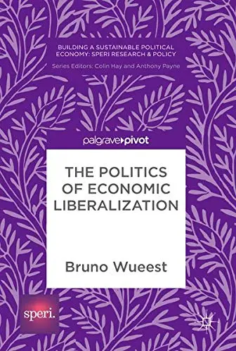 Cover of The Politics of Economic Liberalization