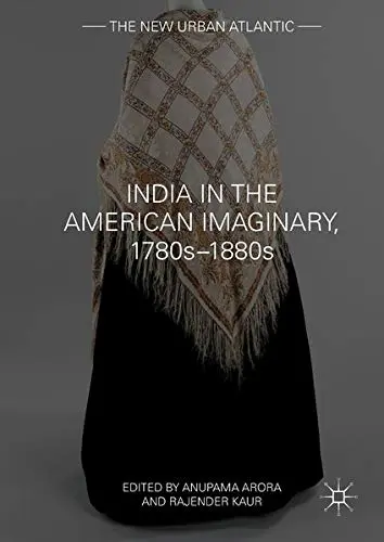 Cover of India in the American Imaginary, 1780s–1880s