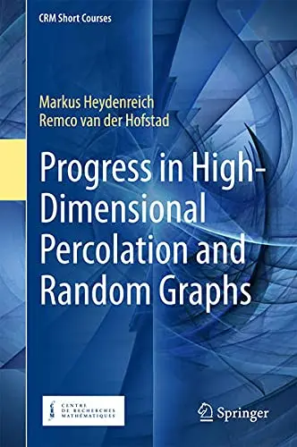 Cover of Progress in High-Dimensional Percolation and Random Graphs