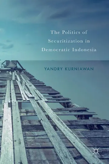 Cover of The Politics of Securitization in Democratic Indonesia