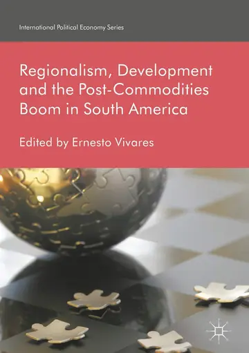 Cover of Regionalism, Development and the Post-Commodities Boom in South America