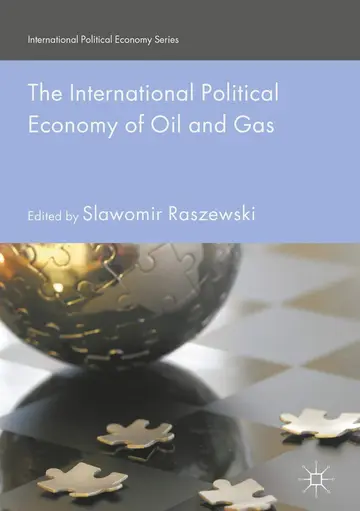 Cover of The International Political Economy of Oil and Gas