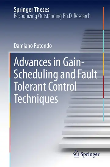 Cover of Advances in Gain-Scheduling and Fault Tolerant Control Techniques