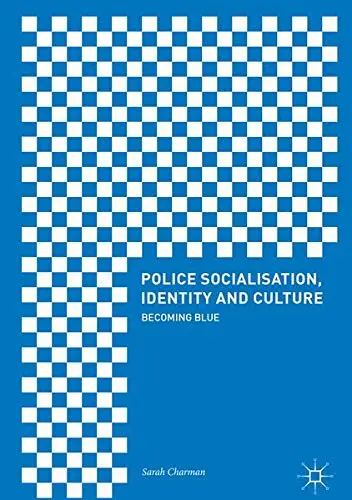 Cover of Police Socialisation, Identity and Culture