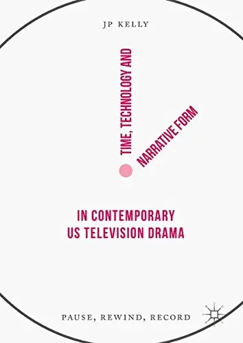Cover of Time, Technology and Narrative Form in Contemporary US Television Drama