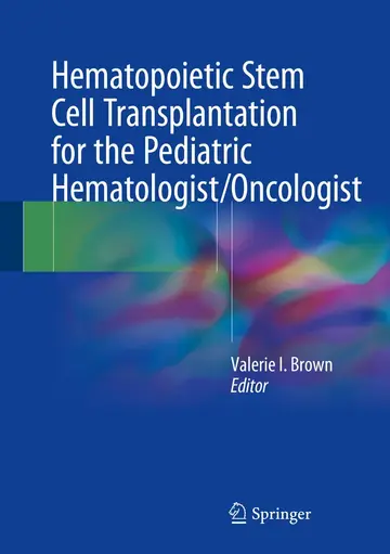 Cover of Hematopoietic Stem Cell Transplantation for the Pediatric Hematologist Oncologist