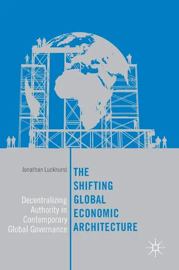 Cover of The Shifting Global Economic Architecture