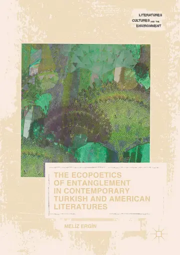 Cover of The Ecopoetics of Entanglement in Contemporary Turkish and American Literatures