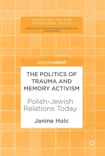 Cover of The Politics of Trauma and Memory Activism