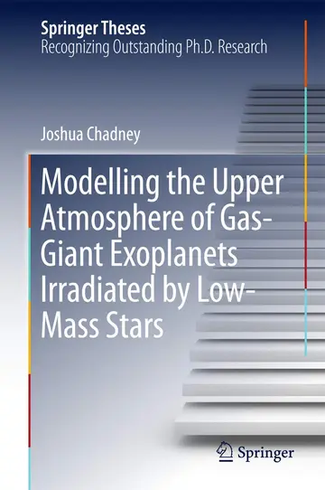 Cover of Modelling the Upper Atmosphere of Gas-Giant Exoplanets Irradiated by Low-Mass Stars