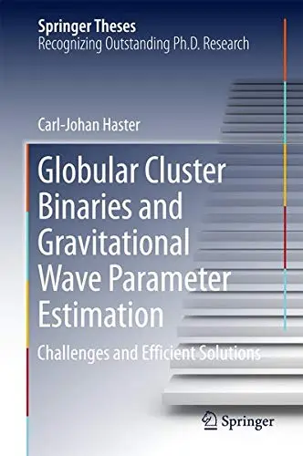 Cover of Globular Cluster Binaries and Gravitational Wave Parameter Estimation