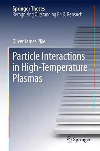 Cover of Particle Interactions in High-Temperature Plasmas