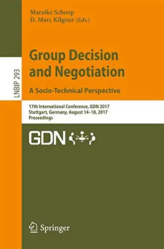Cover of Group Decision and Negotiation. A Socio-Technical Perspective