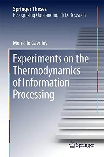 Cover of Experiments on the Thermodynamics of Information Processing
