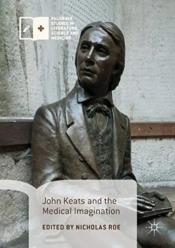 Cover of John Keats and the Medical Imagination