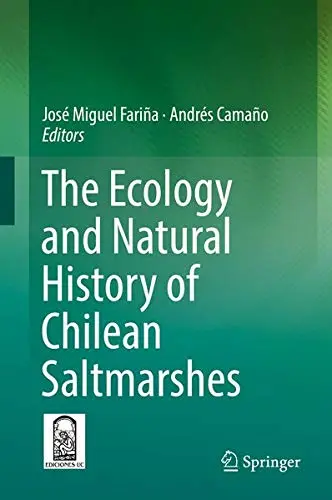 Cover of The Ecology and Natural History of Chilean Saltmarshes