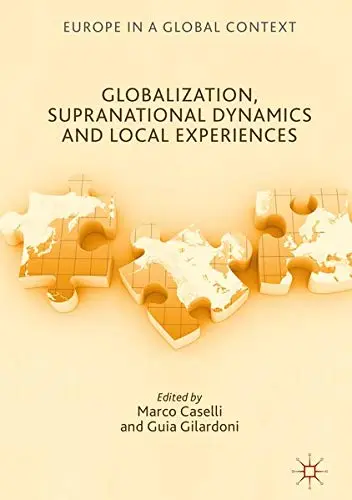 Cover of Globalization, Supranational Dynamics and Local Experiences