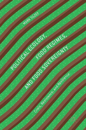 Cover of Political Ecology, Food Regimes, and Food Sovereignty