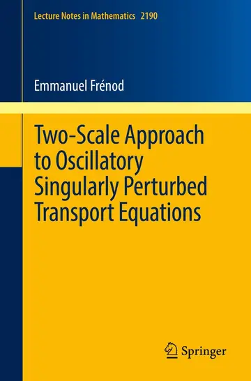 Cover of Two-Scale Approach to Oscillatory Singularly Perturbed Transport Equations