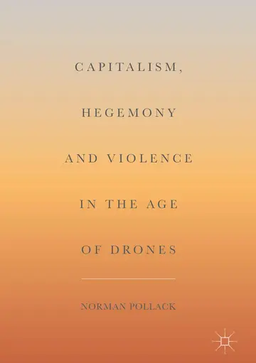 Cover of Capitalism, Hegemony and Violence in the Age of Drones