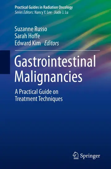 Cover of Gastrointestinal Malignancies A Practical Guide on Treatment Techniques