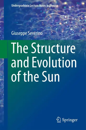 Cover of The Structure and Evolution of the Sun