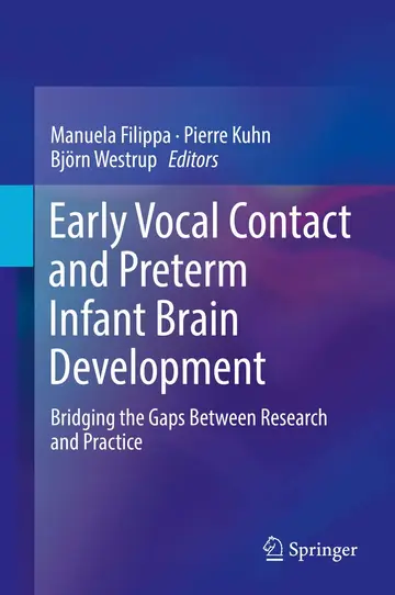 Cover of Early Vocal Contact and Preterm Infant Brain Development