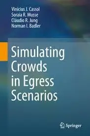 Cover of Simulating Crowds in Egress Scenarios