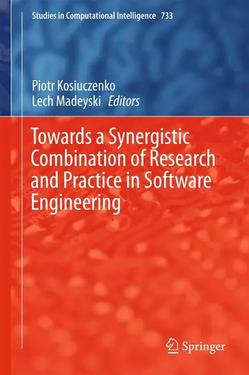 Cover of Towards a Synergistic Combination of Research and Practice in Software Engineering