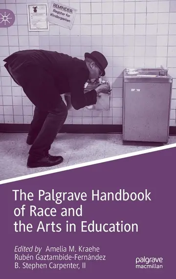 Cover of The Palgrave Handbook of Race and the Arts in Education