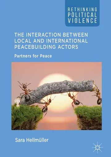 Cover of The Interaction Between Local and International Peacebuilding Actors