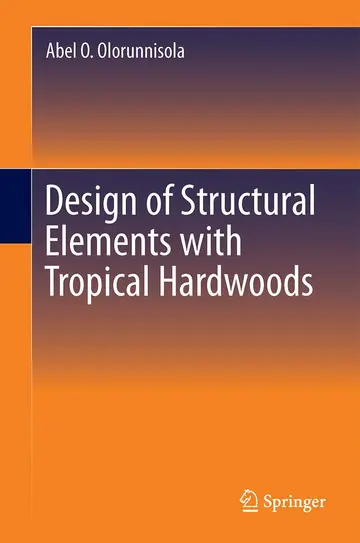 Cover of Design of Structural Elements with Tropical Hardwoods