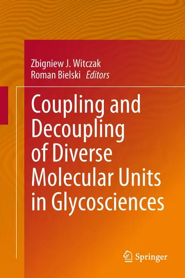 Cover of Coupling and Decoupling of Diverse Molecular Units in Glycosciences