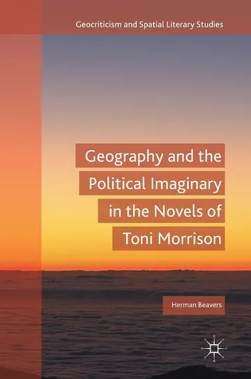 Cover of Geography and the Political Imaginary in the Novels of Toni Morrison