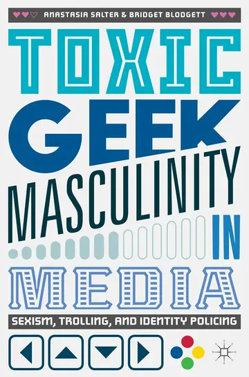 Cover of Toxic Geek Masculinity in Media