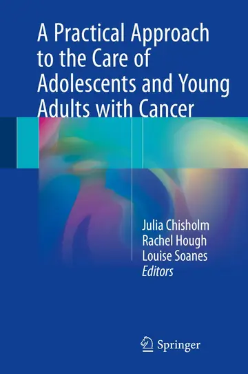 Cover of A Practical Approach to the Care of Adolescents and Young Adults with Cancer