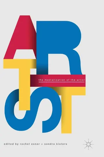Cover of The Mediatization of the Artist