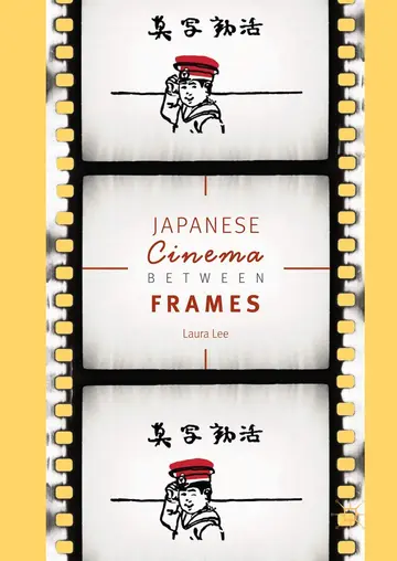 Cover of Japanese Cinema Between Frames
