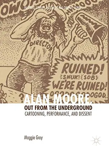 Cover of Alan Moore, Out from the Underground