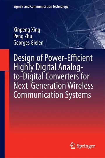 Cover of Design of Power-efficient Highly Digital Analog-to-digital Converters for Next-generation Wireless Communication Systems + Ereference