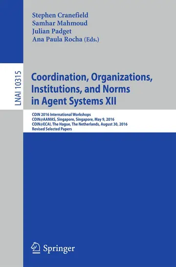 Cover of Coordination, Organizations, Institutions, and Norms in Agent Systems XII