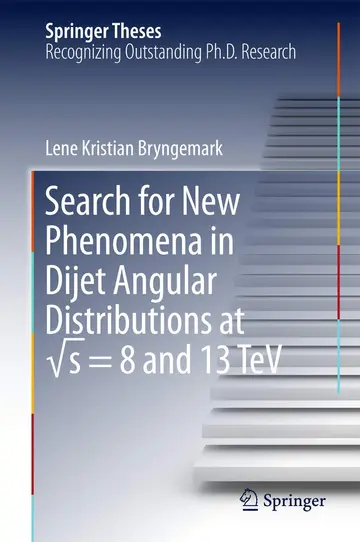 Cover of Search for New Phenomena in Dijet Angular Distributions at √s = 8 and 13 TeV