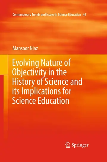Cover of Evolving Nature of Objectivity in the History of Science and its Implications for Science Education