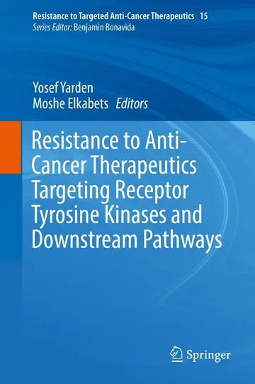 Cover of Resistance to Anti-Cancer Therapeutics Targeting Receptor Tyrosine Kinases and Downstream Pathways