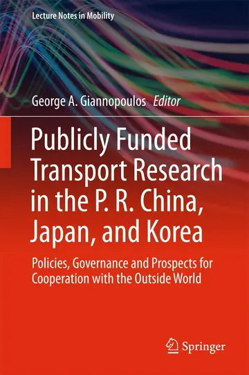 Cover of Publicly Funded Transport Research in the P. R. China, Japan, and Korea